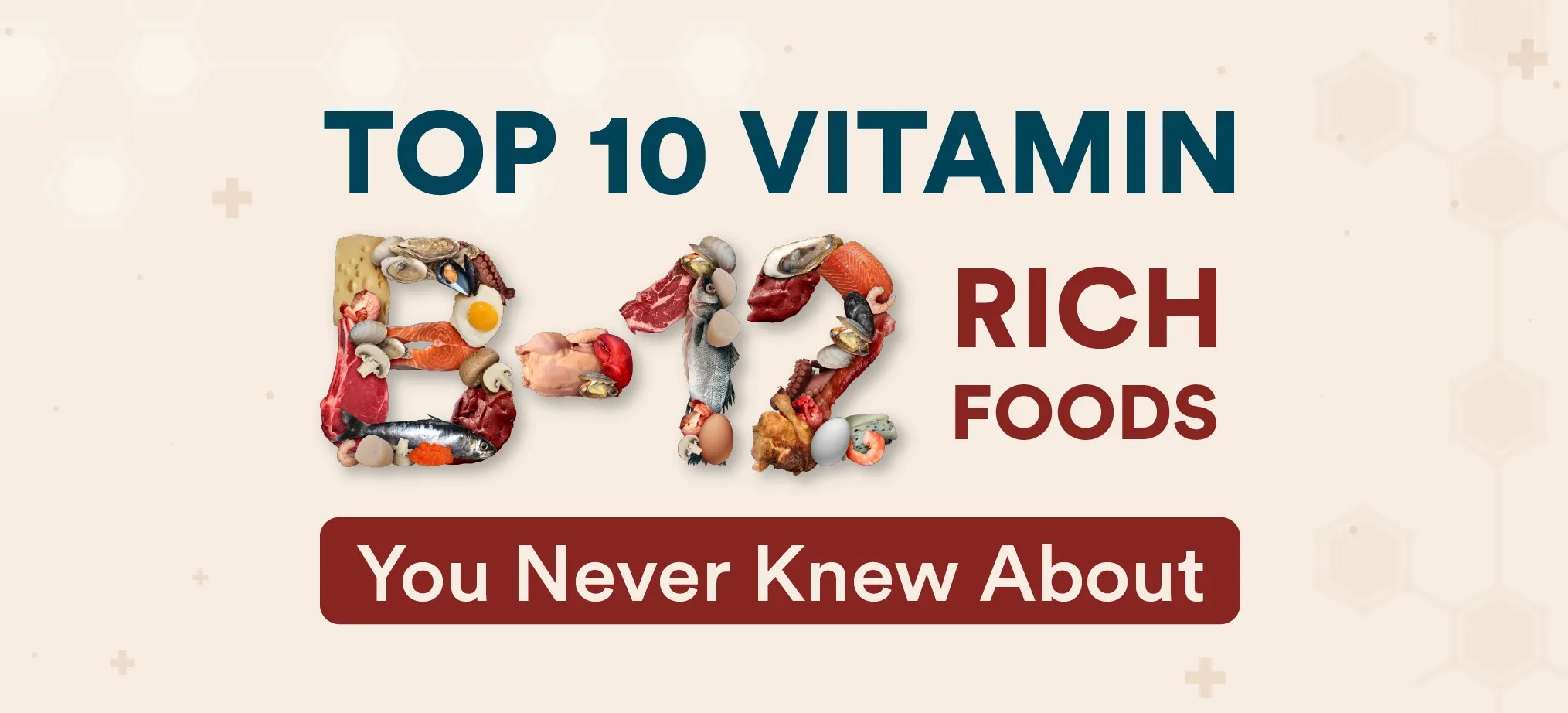 Top 10 Sources Of Vitamin B12Rich Foods